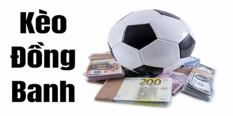 Kèo đồng banh Kèo Đồng Banh tại kèo nhà cái