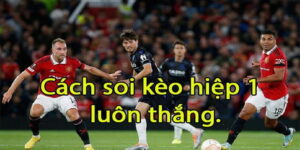 Kèo hiệp 1