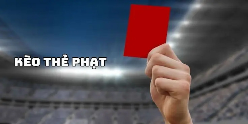 kèo thẻ đỏ Cách thức đặt cược kèo thẻ đỏ tại kèo nhà cái