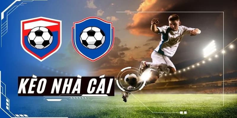 Ưu điểm nổi bật của Kèo nhà cái 5